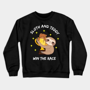 Slow and Steady win the race Sloth and Teddy lovers Crewneck Sweatshirt